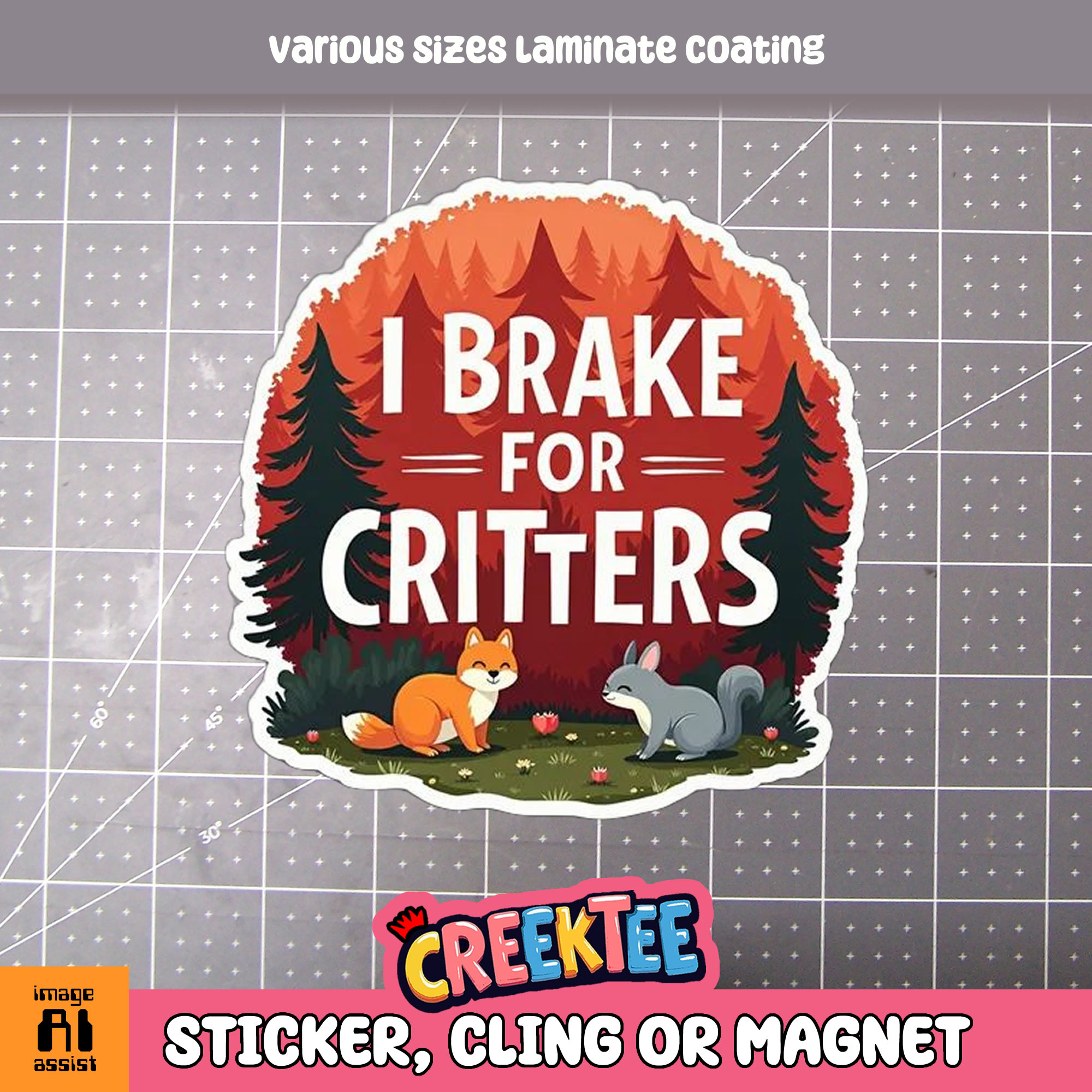 I Brake for Critters Die Cut Vinyl Sticker  Window Cling or Magnet with Laminate Coating in Various Sizes