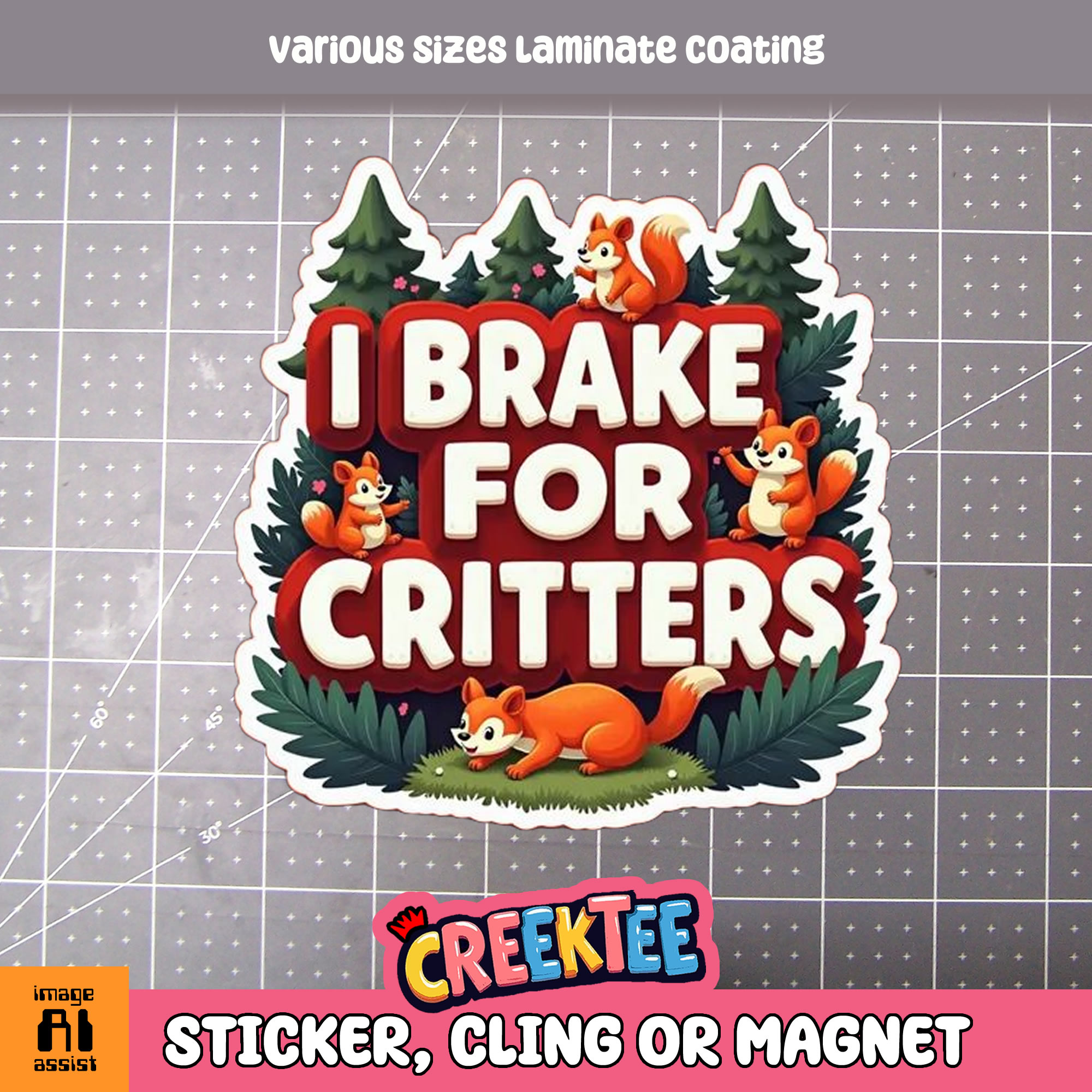 I Brake for Critters Die Cut Vinyl Sticker  Window Cling or Magnet with Laminate Coating in Various Sizes