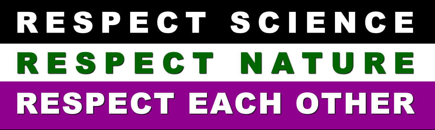 Respect Science Respect Nature Respect Each Other Vinyl Bumper Sticker, Window Cling or Bumper Sticker Magnet in UV Laminate Coating