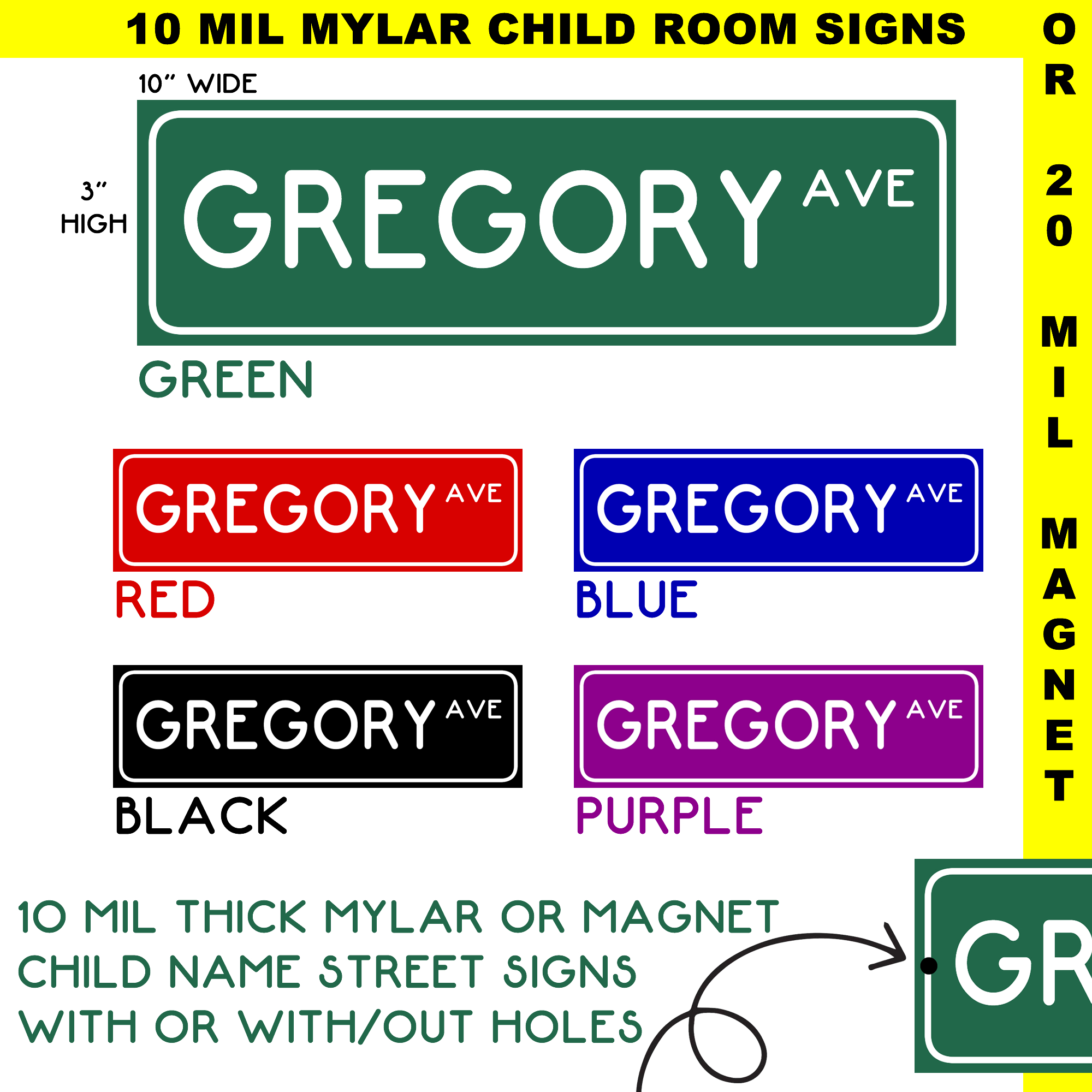 10 MIL Thick Mylan or Magnet Child Name Street Signs with or without Holes