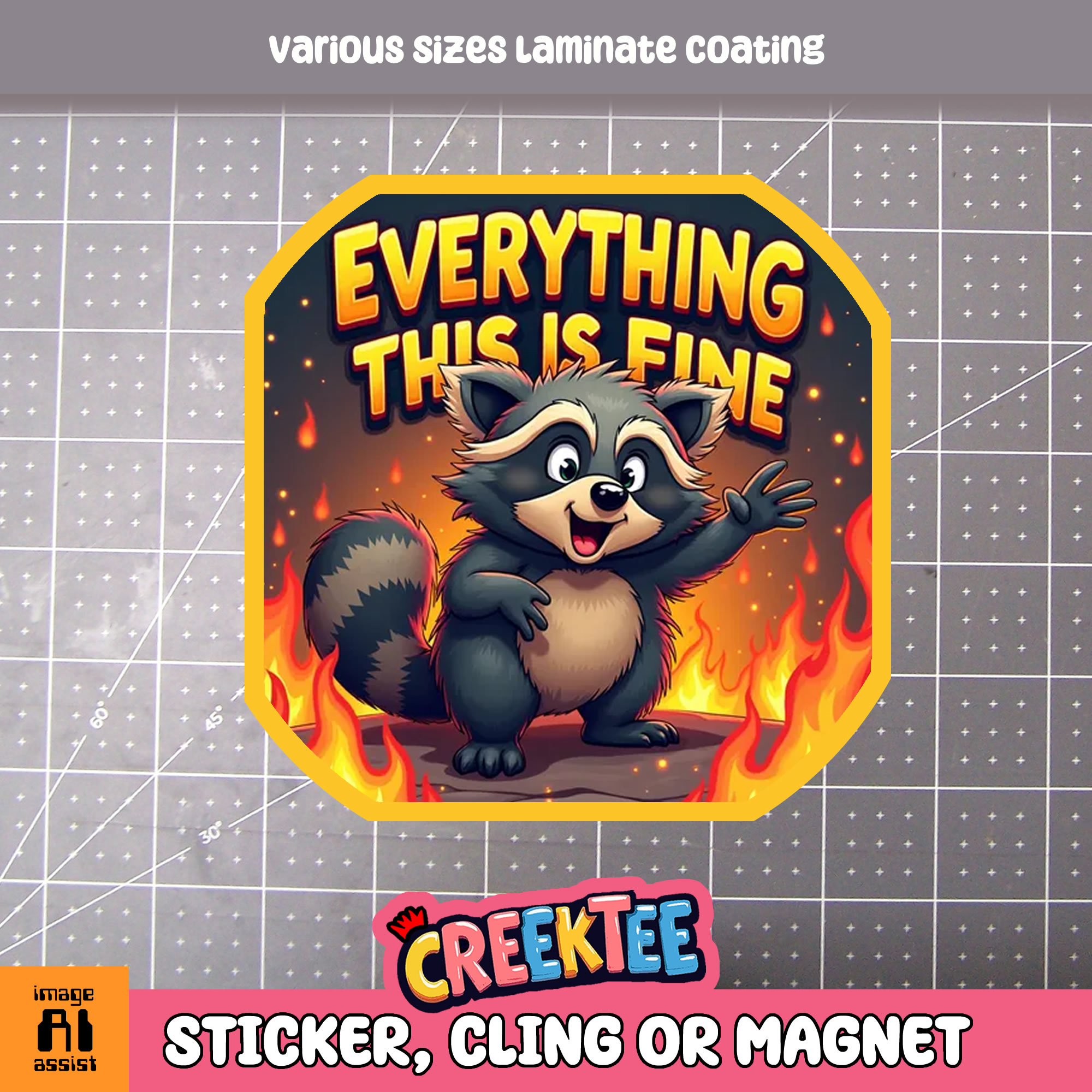 Everything is Fine  Raccoon  Die Cut Vinyl Sticker  Window Cling or Magnet with Laminate Coating in Various Sizes