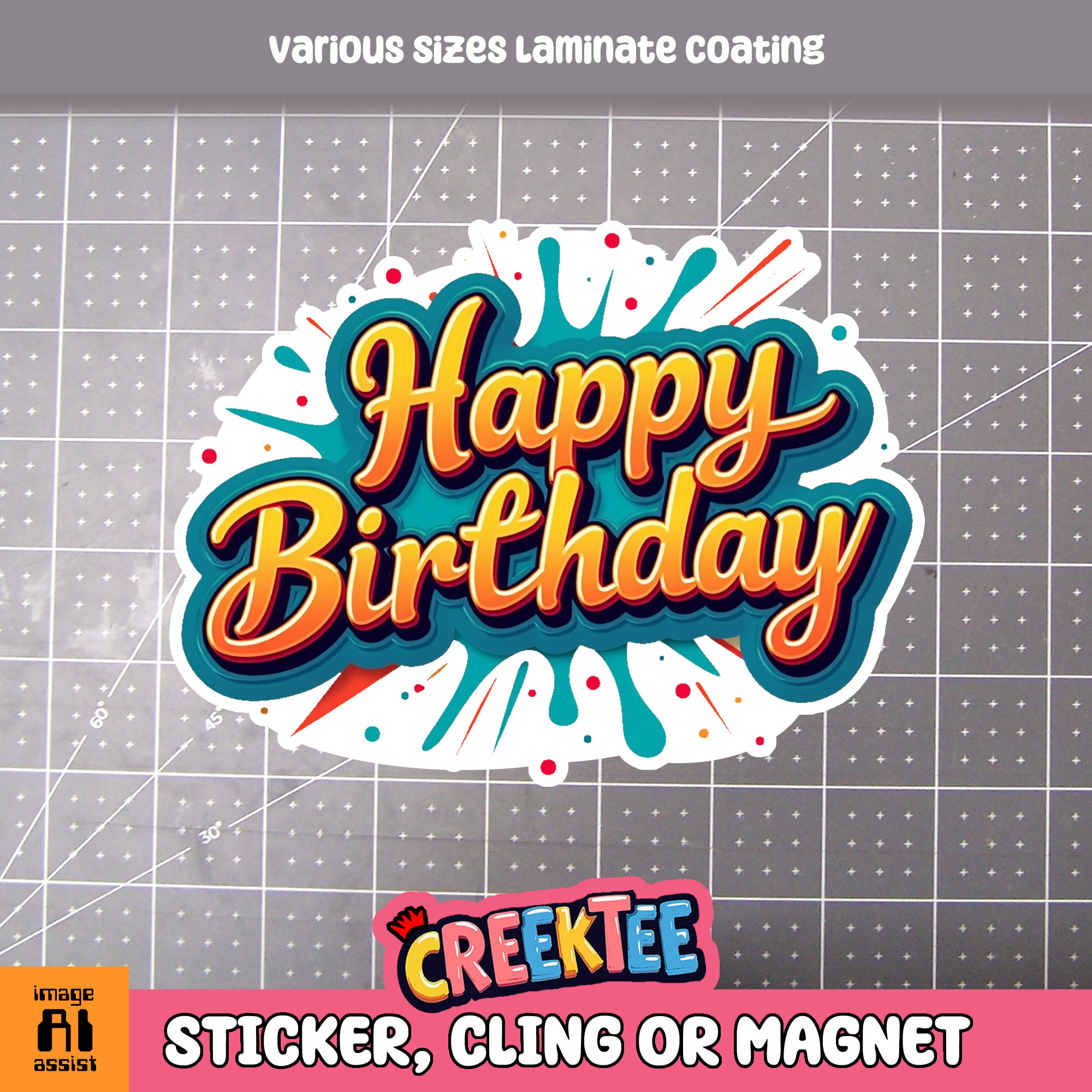 Happy Birthday Die Cut Vinyl Sticker  Window Cling or Magnet with Laminate Coating in Various Sizes