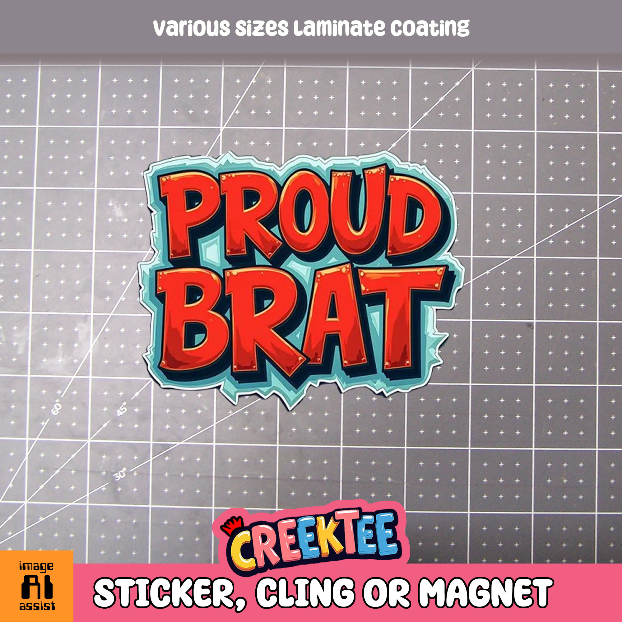 Proud Brat Die Cut Vinyl Sticker  Window Cling or Magnet with Laminate Coating in Various Sizes