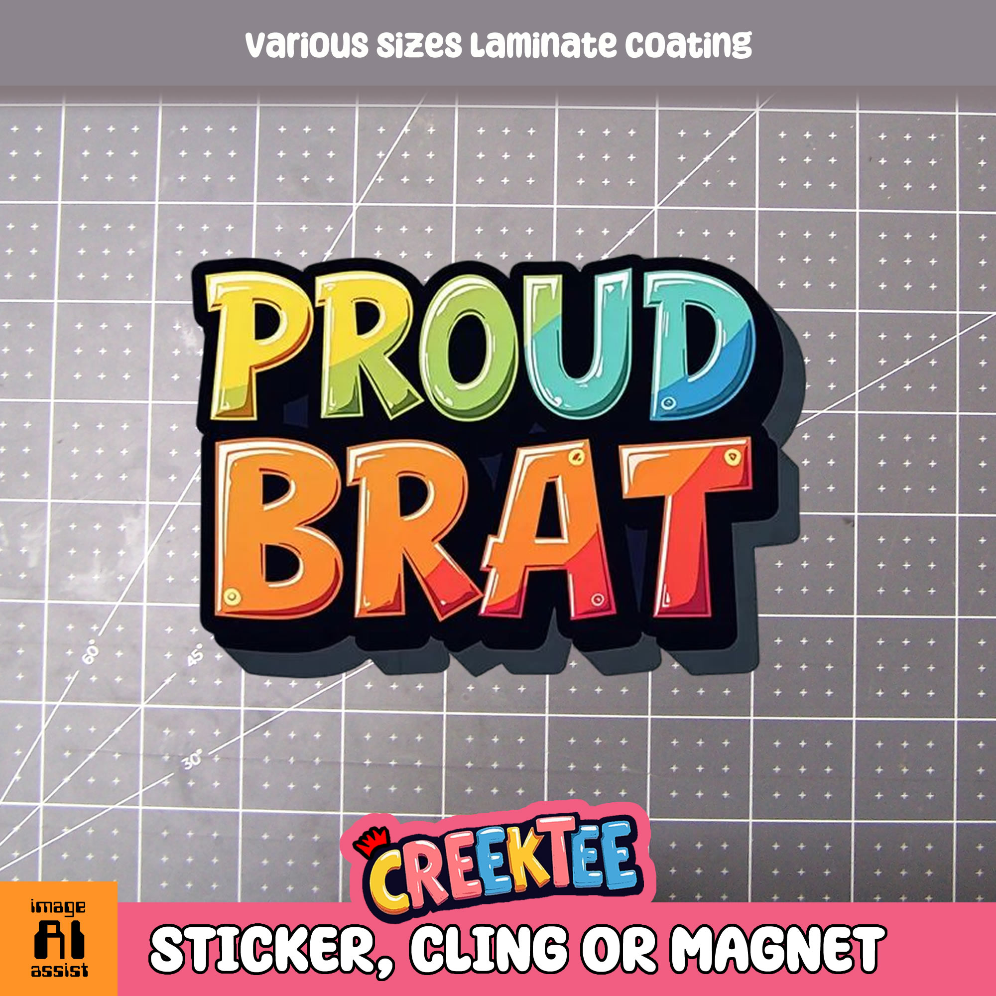 Proud Brat Die Cut Vinyl Sticker  Window Cling or Magnet with Laminate Coating in Various Sizes