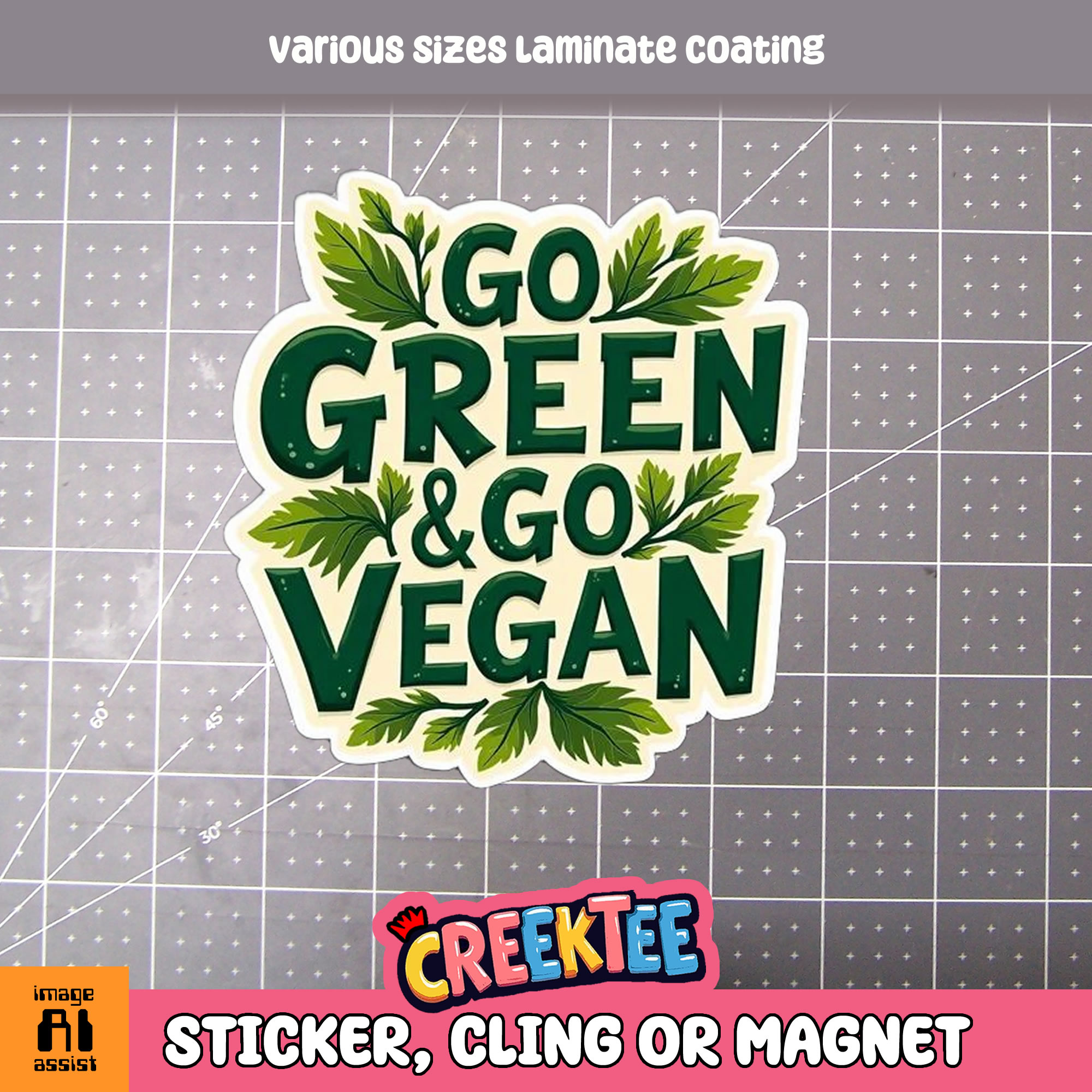 Go Green   Go Vegan Die Cut Vinyl Sticker  Window Cling or Magnet with Laminate Coating in Various Sizes