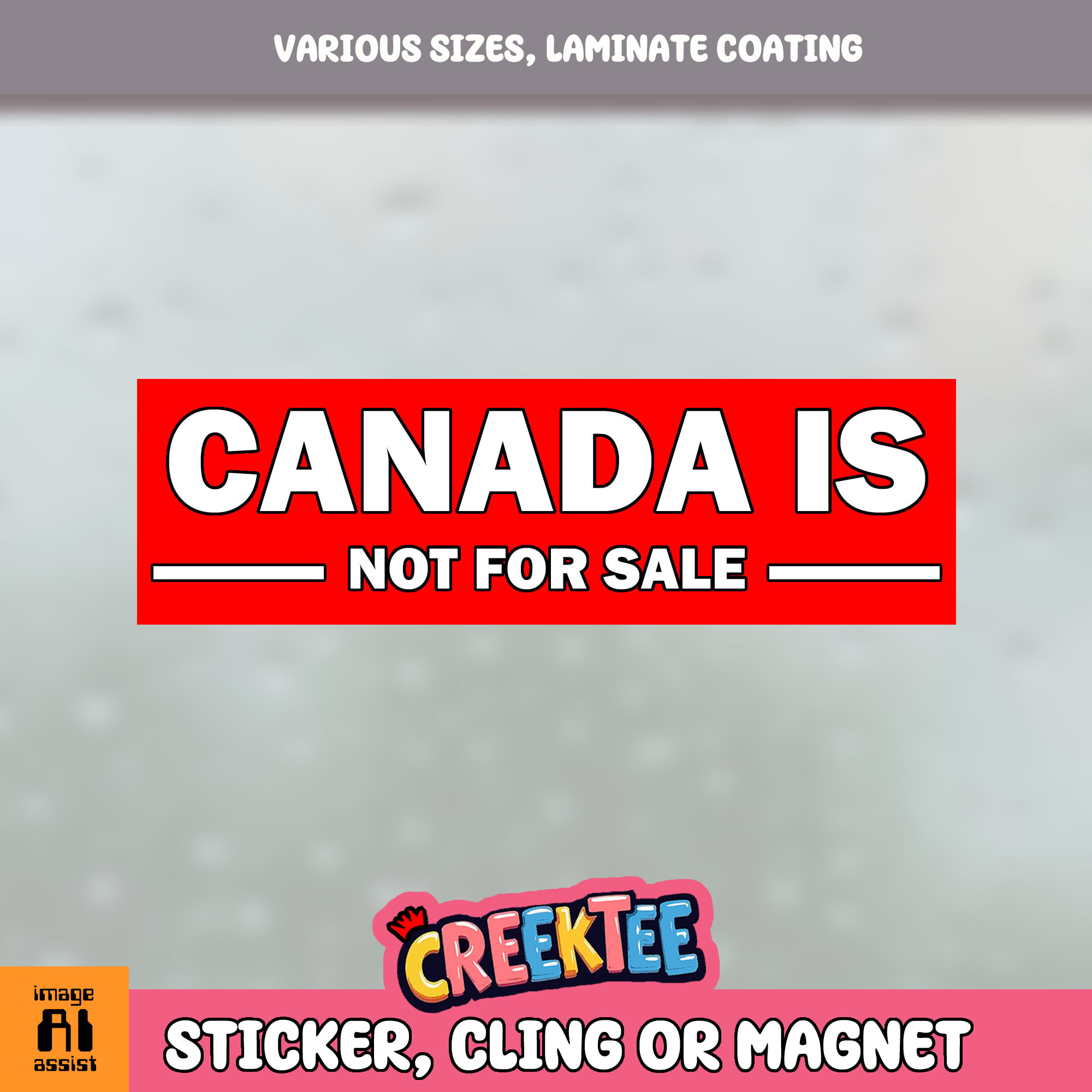 Canada is Not for Sale Vinyl Bumper Sticker  Window Cling or Magnet in UV Laminate Coating and Various Sizes