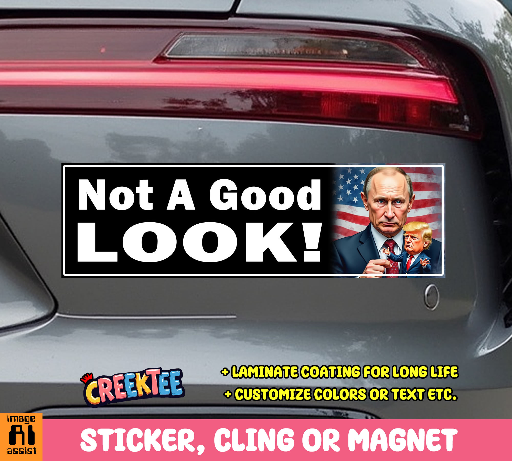 Not A Good Look  Vinyl Bumper Sticker  Window Cling or Magnet in UV Laminate Coating and Various Sizes